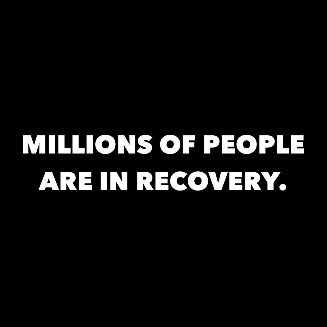 Millions of people are in recovery.